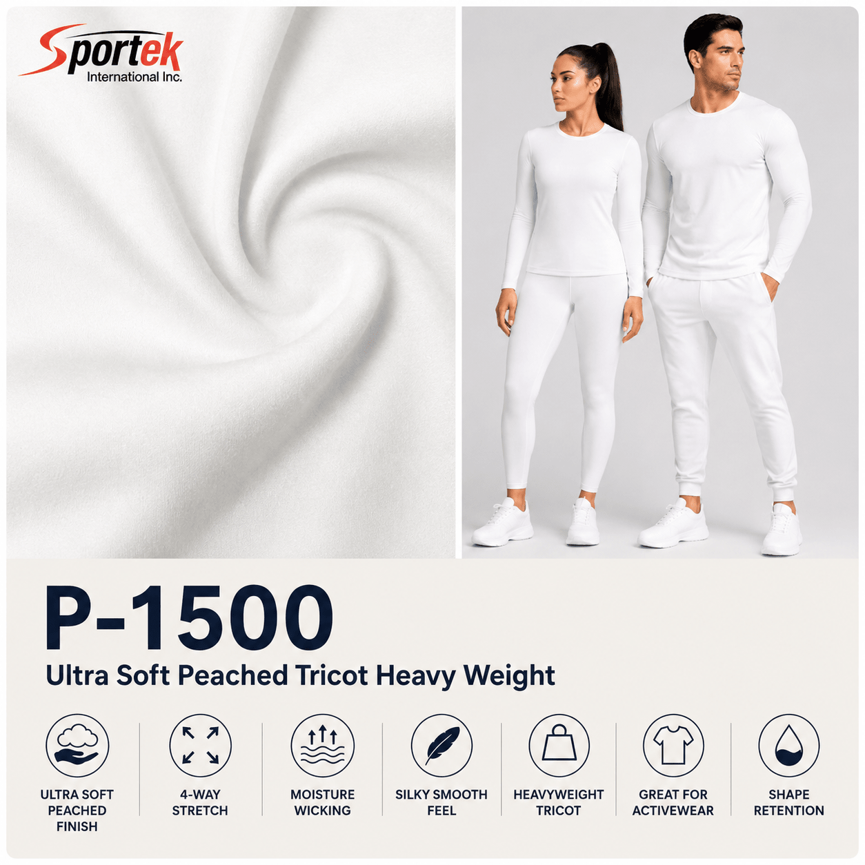 P - 1500 Ultra Soft Peached Tricot Heavy Weight - Spandex, Nylon Spandex SolidsSportek International Inc.